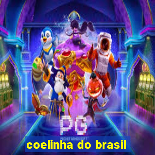 coelinha do brasil